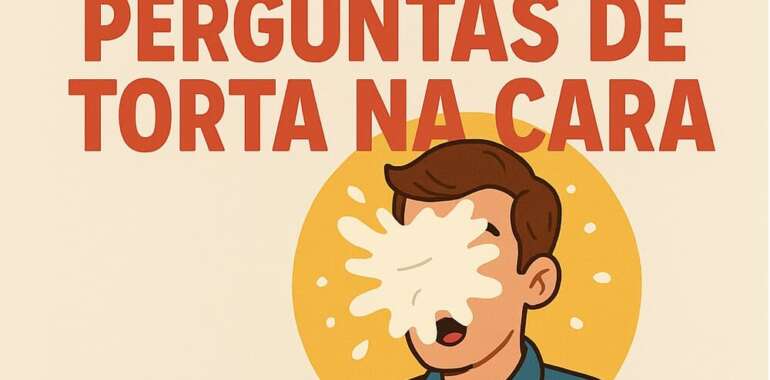 Perguntas para brincadeiras de torta na cara